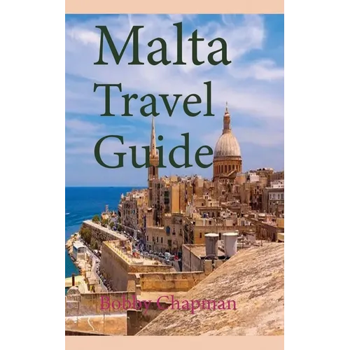 Malta Travel Guide: Early History and Before History, Tourism Information