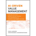 Ai-Driven Value Management: How AI Can Help Bridge the Gap Across the Enterprise to Achieve Customer Success