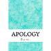 Apology: (Plato Classics Collection)