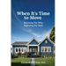When It's Time to Move: Assessing the Why, Exploring the How