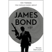 101 Things You Should Know about James Bond 007