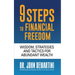 9 Steps to Financial Freedom: Wisdom, Strategies and Tactics for Abundant Wealth