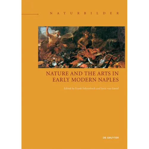 Nature and the Arts in Early Modern Naples