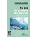 50 ans de pratique chirurgicale: Pensées parallèles