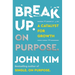 Break Up on Purpose: A Catalyst for Growth