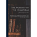 The Anatomy of the Human Ear: Illustrated by a Series of Engravings, of the Natural Size: With a Treatise on the Diseases of That Organ, the Causes