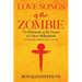 Love Songs of the Zombie: To Humanity at the Dawn of a New Millennium: on philosophy, religion, science and art