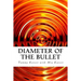 Diameter of the Bullet