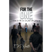 For the One: Hope for the One Who Feels Like Giving Up.