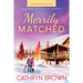Merrily Matched: Large Print - An Alaska Matchmakers Romance Book 3.5