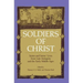 Soldiers of Christ: Saints and Saints' Lives from Late Antiquity and the Early Middle Ages