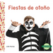 Fiestas de Otono (Fall Holidays)