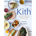 Kith: Scottish Seasonal Food for Family and Friends (from Masterchef Finalist Sarah Rankin)