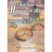 A Half Hour to Happiness (H3): The 10-Minute Method to a Better You