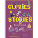 Glories and Stories