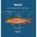 Trout: An illustrated guide to fishes of the genus Salmo