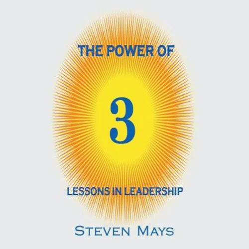 The Power of 3: Lessons in Leadership