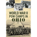 World War II POW Camps in Ohio