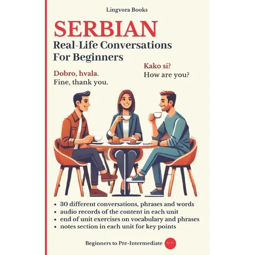 Serbian: Real-Life Conversations for Beginners