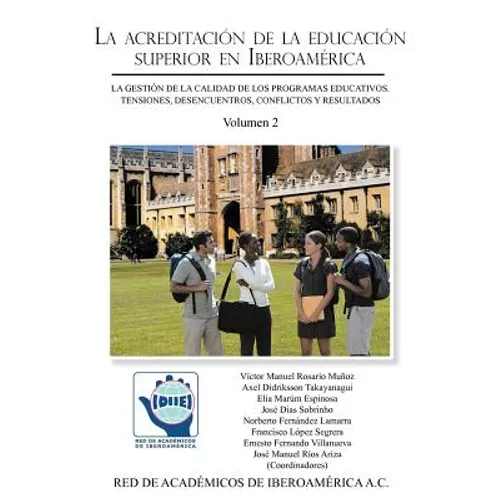 La Acreditacion de La Educacion Superior En Iberoamerica: La Gestion de La Calidad de Los Programas Educativos