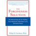 The Forgiveness Solution: The Whole-Body RX for Finding True Happiness, Abundant Love, and Inner Peace