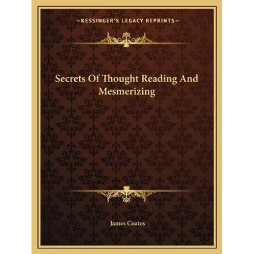 Secrets Of Thought Reading And Mesmerizing