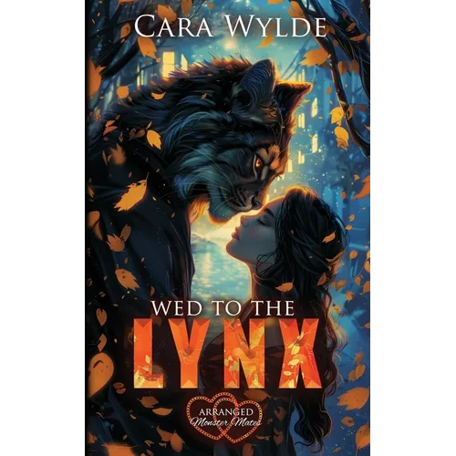 Wed to the Lynx: Arranged Monster Mates