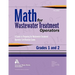 Math for Wastewater Treatment Operators Grades 1 & 2: Practice Problems to Prepare for Wastewater Treatment Operator Certification Exams