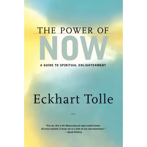 The Power of Now: A Guide to Spiritual Enlightenment