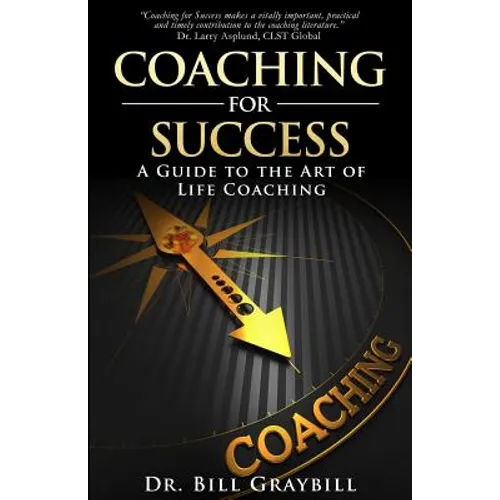 Coaching for Success: A Guide to the Art of Life Coaching
