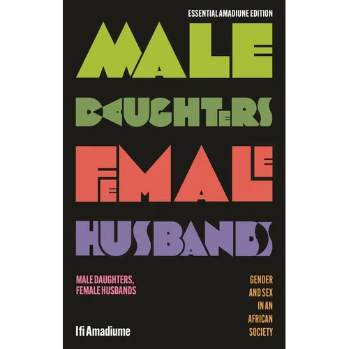 Male Daughters, Female Husbands: Gender and Sex in an African Society
