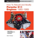 How to Rebuild and Modify Porsche 911 Engines 1965-1989
