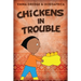 Chickens In Trouble