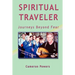 Spiritual Traveler: Journeys Beyond Fear