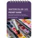 Watercolor 101: Pocket Guide