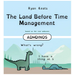 The Land Before Time Management: Adhdinos