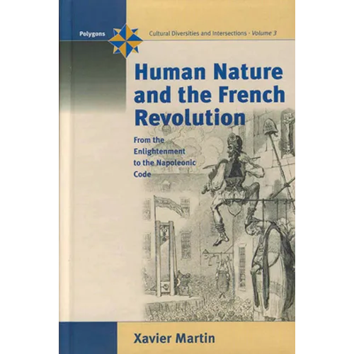 Human Nature and the French Revolution: From the Enlightenment to the Napoleonic Code