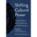 Shifting Cultural Power: Case Studies and Questions in Performance