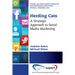 Herding Cats: A Strategic Approach to Social Media Marketing