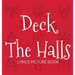 Deck the Halls Lyrics Picture Book: Family Christmas Carols, Songs for Kids to Sing