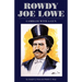 Rowdy Joe Lowe: Gambler with a Gun