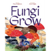 Fungi Grow