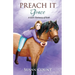 Preach It, Grace: A Girl's Testimony of Faith