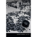 If Truth Be Told: The Politics of Public Ethnography
