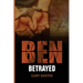 Ben Betrayed