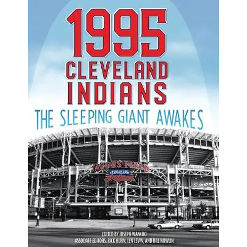 1995 Cleveland Indians: The Sleeping Giant Awakes