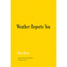 Roni Horn: Weather Reports You