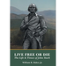 Live Free Or Die: The Life and Times of John Stark