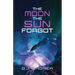 The Moon the Sun Forgot
