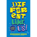 Different Like Us!: Inspiring Real-Life Stories from Kids Everywhere